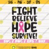 Fight Believe Hope Survive SVG Cut File Cricut Commercial use Silhouette Vector Fight Cancer svg Awareness Ribbon SVG Design 631
