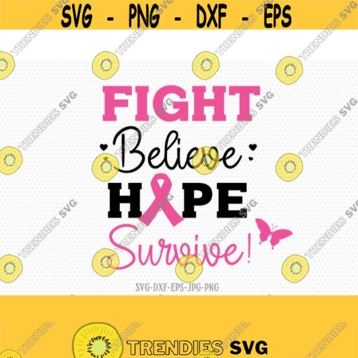 Fight believe survive Cancer svg Breast Cancer ribbon svg breast cancer svg for Cricut Silhouette svg png dxf Design 252