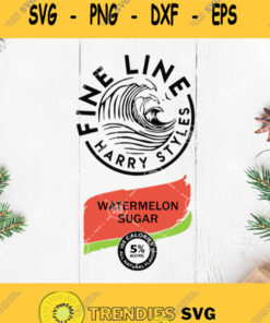Fine Line Harry Styles Watermelon Sugar Svg White Claws Beer Svg Svg Cut Files Svg Clipart Silhouette Svg Cricut Svg Files Decal And Vi