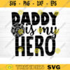 Firefighter Daddy Is My Hero Svg File Vector Printable Clipart Dad Funny Quote Svg Father Funny Sayings Dad Life Svg Dad Shirt Print Design 406 copy
