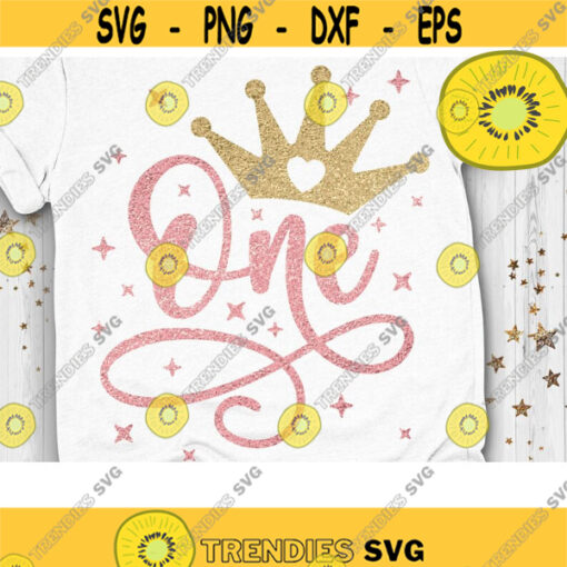 First Birthday Svg One Birthday Svg 1st Birthday Svg Birthday Girl Svg Princess Svg Crown Number Svg Baby Girl Svg Design 481 .jpg