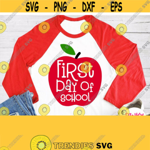 First Day Of School Svg 1st School Day Svg School Shirt Svg File with Teacher Apple Back to School Cricut Design Silhouette File Dxf Design 403