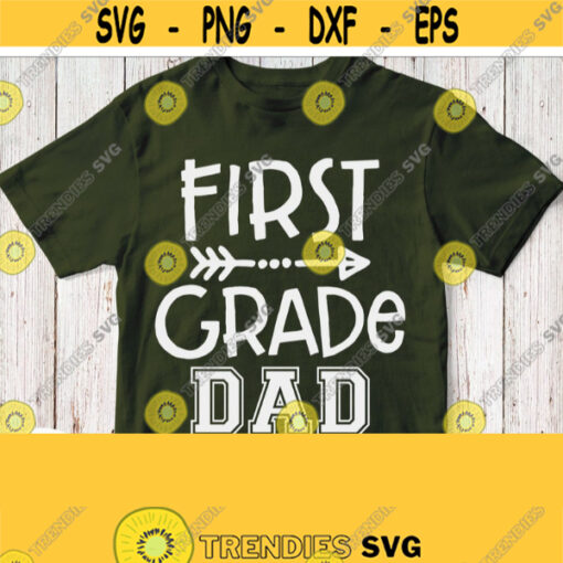 First Grade Dad Svg Father of the 1st Grader Svg T Shirt Cut File Cricut Silhouette Design White Image for Black Shirt Iron on Transfer Design 599