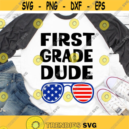 First Grade Dude Svg Boy First Grade Svg 1st Grade First Grader Back to School Svg Funny Kids Shirt Svg Cut Files for Cricut Png Dxf Design 7124.jpg