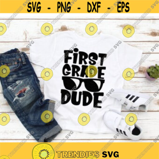 First Grade Dude svg 1st Grade Dude svg Back To School svg School svg Boy Shirt svg dxf png Printable Cut File Cricut Silhouette Design 380.jpg