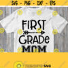 First Grade Mom Svg Mom Shirt Svg 1st grade Student Family Mother Design Cricut Cut File Silhouette Iron on Heat Press Transfer Image Design 471