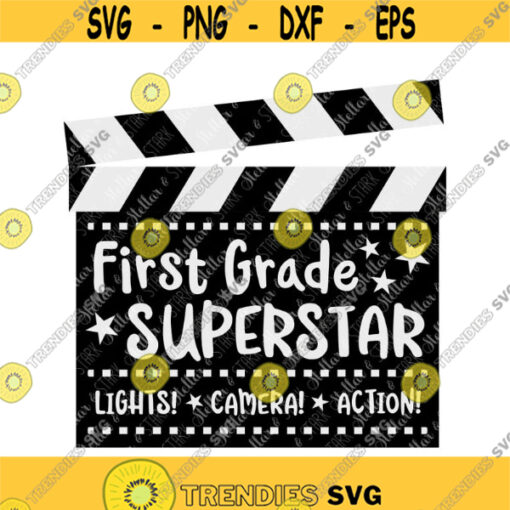 First Grade Superstar Lights Camera Action Clapperboard SVG Hollywood Svg Back to School Svg School Svg Star Svg Superstar Svg Design 299 .jpg