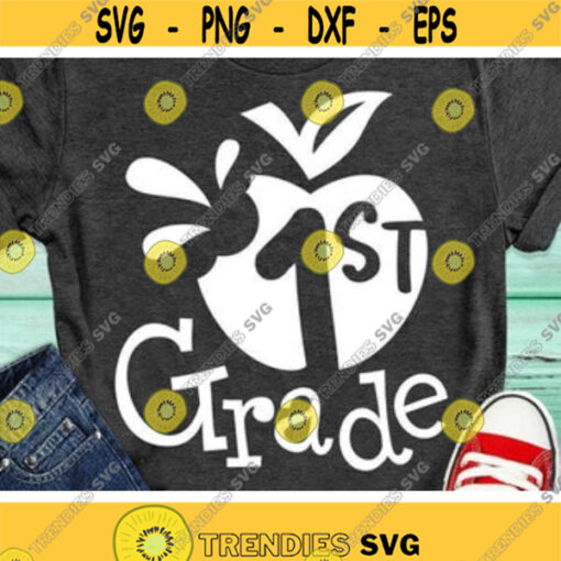 First Grade Svg Back To School Svg 1st Grade Svg Dxf Eps Teacher Svg School Shirt Svg 1st Day of School Cut Files Silhouette Cricut Design 195 .jpg