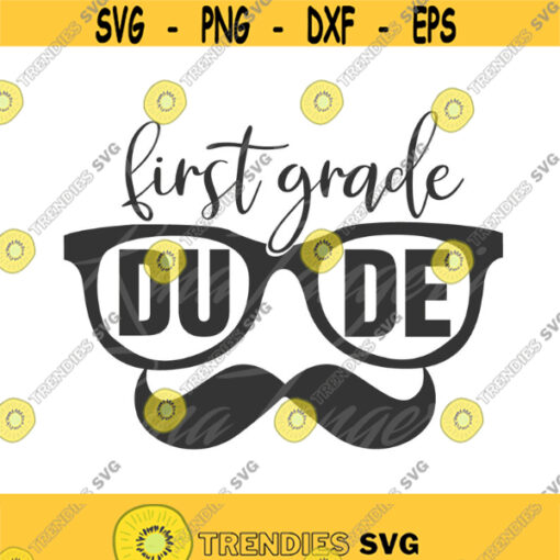First grade dude svg first grade svg dude svg school svg png dxf Cutting files Cricut Funny Cute svg designs print for t shirt Design 849