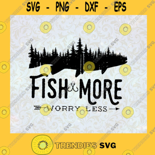 Fish More Worry Less SVG Fishing SVG fisherman fishing clipart Fish SVG