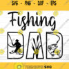 Fishing Dad Svg Dad svg Fathers Day Svg Fishing Svg Dad t shirt svg Dad Appreciation Dad Cricut Silhouette Family Svg. Fish Svg