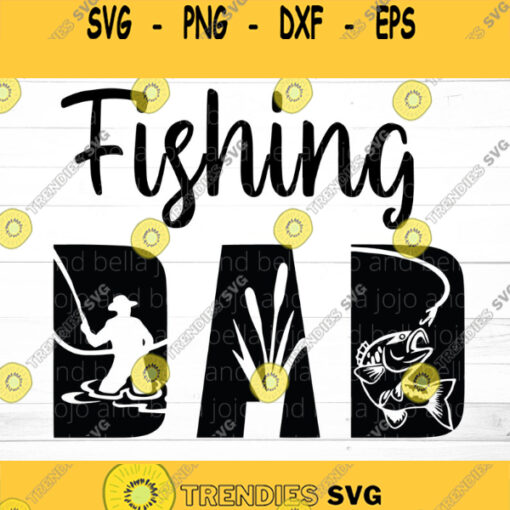 Fishing Dad Svg Dad svg Fathers Day Svg Fishing Svg Dad t shirt svg Dad Appreciation Dad Cricut Silhouette Family Svg. Fish Svg Design 878