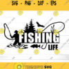 Fishing Life Svg Fishing Svg Fishing Dad svg Fathers Day Svg Dad t shirt svg Dad Fishing Svg Cricut Silhouette Family Svg. Fish Svg