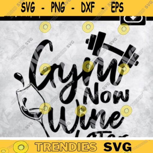 Fitness svg Gym svg Gym Now Wine Later SVG Cardio svgFunny fitness quote svgworkout svg Design 64