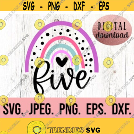 Five Rainbow SVG Fifth Birthday SVG 5th Birthday Girl Digital Download Birthday Girl Design Cricut Cut File PNG Five Clipart Design 306