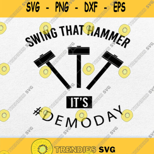 Fixer Upper Rehab Day Demoday Remodeling Svg Png