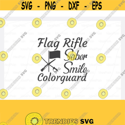 Flag rifle saber smile colorguard Svg Color Guard SVG File Color Guard Mom SVG Marching Band Svg Band Family SVG Flag twirler