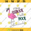 Flamingo Adios School Hello Pool Teacher Life svg files for cricutDesign 237 .jpg