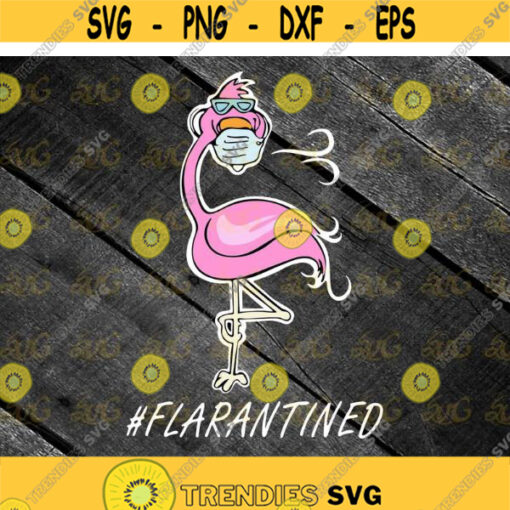 Flamingo Quarantined Svg Trending Svg Flamingo Svg Quarantine Svg Flamingo Mask Svg Cricut file clipart svg png eps dxf Design 525 .jpg