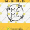 Floral Mama Svg Mom Svg Mama Frame Svg Mom Life Svg Mama Hexagon Svg Mama Shirt Svg Mothers Day Svg Mama Png Digital Download Design 191