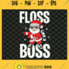 Floss Like A Boss Christmas Boys Kids Xmas Flossing Santa SVG PNG DXF EPS 1
