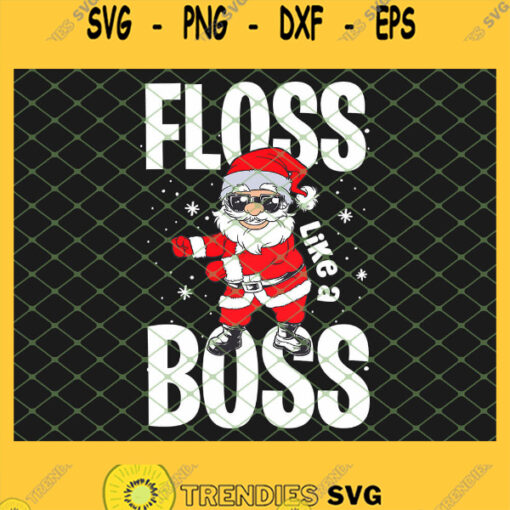 Floss Like A Boss Christmas Boys Kids Xmas Flossing Santa SVG PNG DXF EPS 1