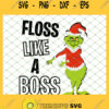 Floss Like A Boss Grinch Christmas SVG PNG DXF EPS 1