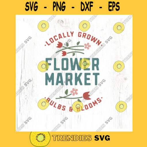 Flower Market SVG cut file Retro summer farmers market svg Modern farmhouse sign svg Fresh flowers svg Commercial Use Digital File