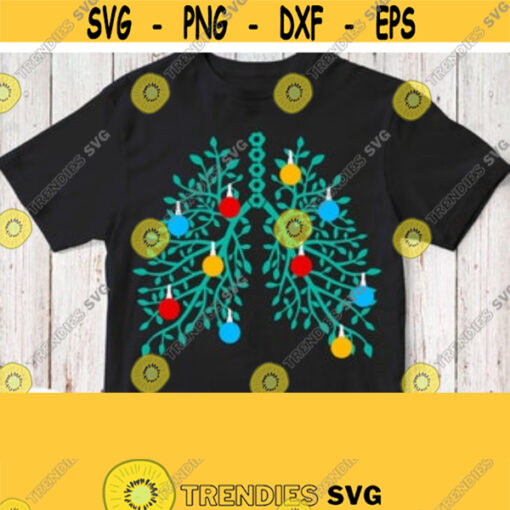Flowery Lungs Svg Christmas Design with Bulbs Shirt Svg Respiratory Therapist Svg Doctor Nurse Assistant Cricut Silhouette Cut File Design 16