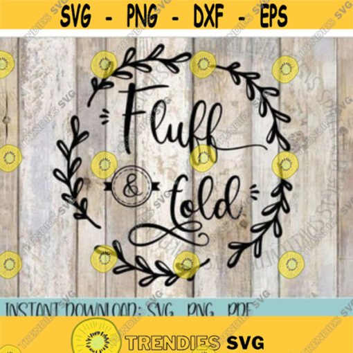 Fluff Fold SVG Dryer Svg Laundry Room Decor svg washer dryer clipart Mom Cricut Cut File Chores Mothers Day Mom Life Pretty Laundry Room.jpg