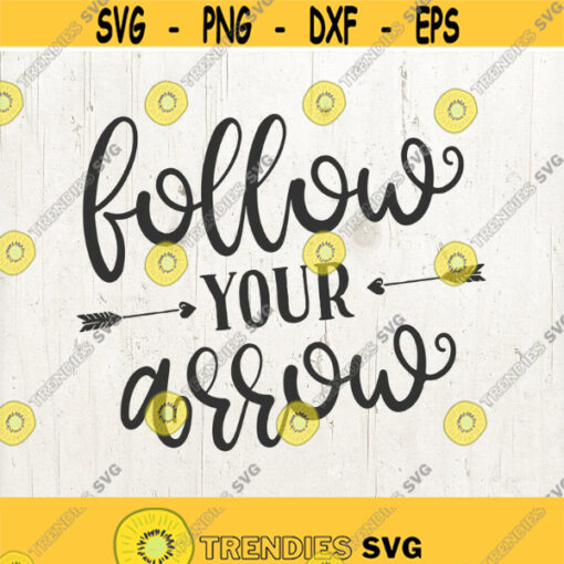 Follow your arrow SVG Arrow SVG Digital cut file quote svg tribal arrow svg follow your arrow cut file commercial use Design 608