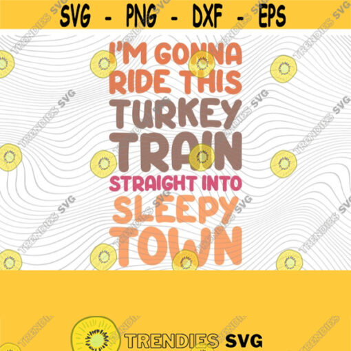 Food Train SVG PNG Print File Sublimation Mashed Potatoes Turkey Day Thanksgiving Dinner Thanksgiving Puns Pie Day Food Puns Funny Design 369