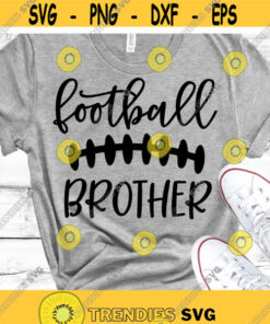 Football Brother Svg Football Svg Football Bro Little Brother Biggest Fan Game Day Shirt Football Seams Svg File for Cricut Png Dxf.jpg