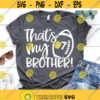 Football Brother Svg Thats My Brother Svg Personalized Football Shirt Little Brother Biggest Fan Cheer Bro Svg File for Cricut Png Dxf Design 7585.jpg