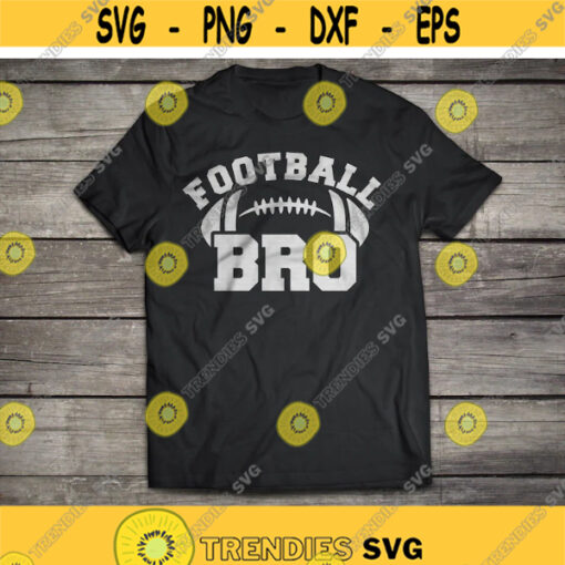 Football Brother svg Football Bro svg Football svg Brother svg eps dxf png Football Brother Shirt Football Shirt Digital Download Design 306.jpg