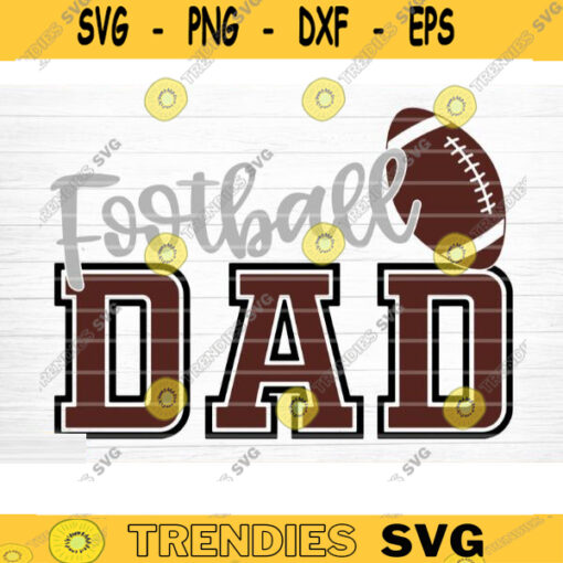 Football Dad SVG Cut File Love Football SVG Vector Printable Clip Art Football Mom Dad Sister Shirt Print Svg Cricut Design 294 copy