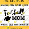 Football Family SVG Bundle Football Mom Svg Cut File Football Fan Svg Football Cut File Football Brother Svg Football Nana Cut File