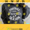 Football Is My Favorite Season SVG Football Mom Svg Game Day Svg Sports Svg Commercial Use Svg Dxf Eps Png Silhouette Cricut Digital Design 313