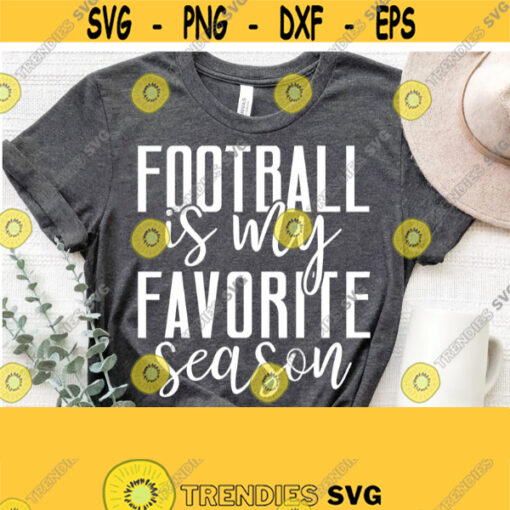 Football Is My Favorite Season Svg Football Shirt SvgFootball Mom SvgFootball Svg Files for CricutCutSilhouette Vector Clipart Download Design 1321