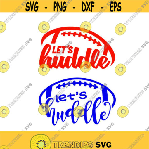 Football Lets Huddle Cuttable Design SVG PNG DXF eps Designs Cameo File Silhouette Design 1798