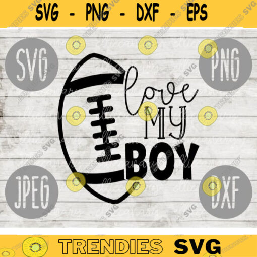 Football Love My Boy svg png jpeg dxf Commercial Cut File Football Wife Mom Parent High School Gift Fall 1491