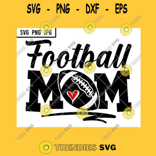 Football Mom SVG American Football Love Mother Red Heart PNG JPG