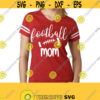 Football Mom SVG DXF EPS Ai Png and Pdf Cutting Files for Electronic Cutting Machines
