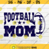 Football Mom SVG Family Football fan SVG Sport SVG Mom svg for Shirt Player with ball cut file for Cricut Silhouette Design 239.jpg