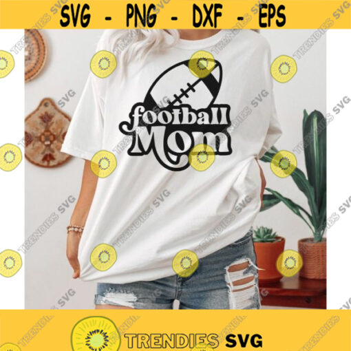 Football Mom SVG Football svg Football Mom shirt svg Football svg women Mom life svg Biggest fan football svg Sport mom svg Png files Design 463