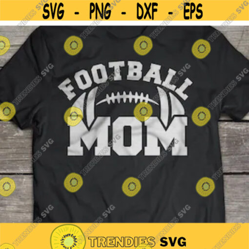 Football Mom svg Football svg Mom svg Football Mommy svg eps dxf png Football Mom Shirt Football Shirt Digital Download Clipart Design 85.jpg