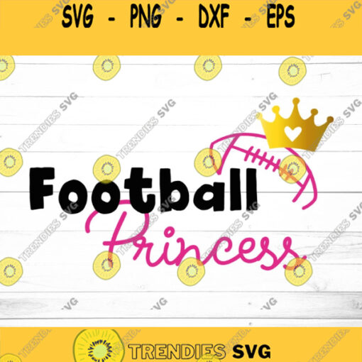 Football Princess Svg Football Svg NFL Svg Football PNG T shirt designs Football Svg Cutting File Cricut Silhouette Princess Svg file