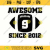 Football SVG Awesome Since 2012 football svg american football football cut file for birthday Design 341 copy