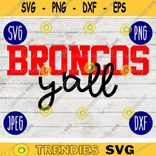 Football SVG Broncos Yall yall Sport Team svg png jpeg dxf Commercial Use Vinyl Cut File Mom Life Parent Dad Fall School Spirit Pride 1551
