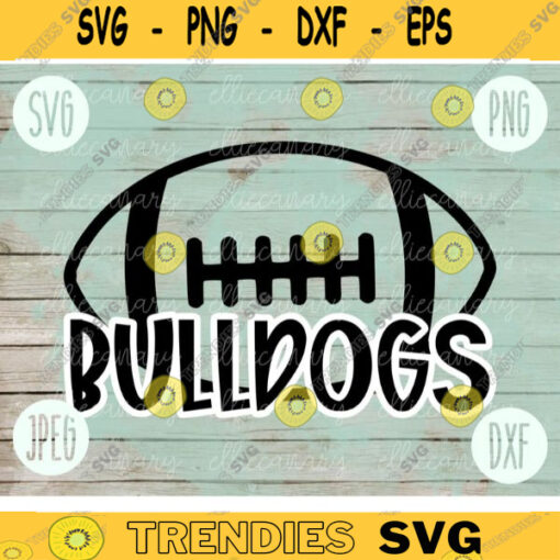 Football SVG Bulldogs Sport Team svg png jpeg dxf Commercial Use Vinyl Cut File Football Mom Life Parent Dad Fall School Spirit Pride 1316